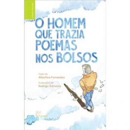 O HOMEM QUE TRAZIA POEMAS NOS BOLSOS