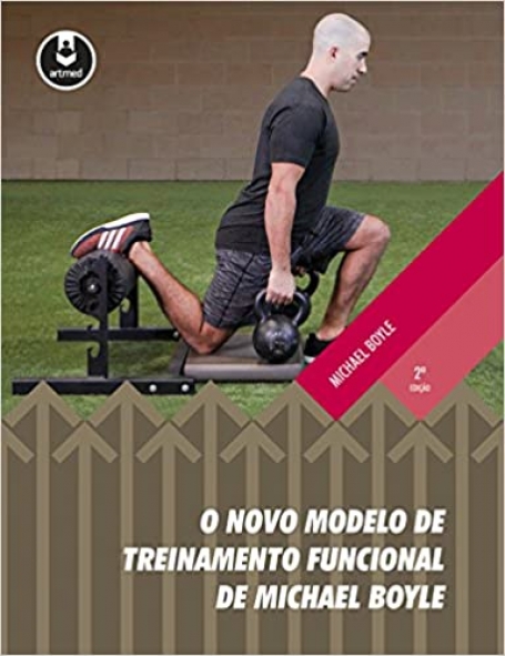 O NOVO MODELO DE TREINAMENTO FUNCIONAL DE MICHAEL BOYLE 2ª EDIÇAO