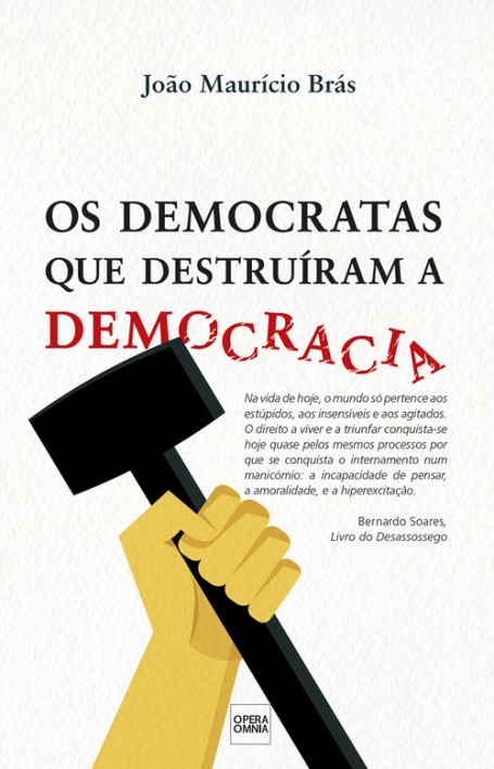 OS DEMOCRATAS QUE DESTRUIRAM A DEMOCRACIA