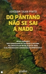 DO PANTANO NAO SE SAI A NADO - meias verdades nos consulados de Salazar e Caetano, no contexto da revolucao de Abril e na progressiva consolidacao democratica