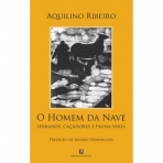 O HOMEM DA NAVE - SERRANOS CACADORES E FAUNA VARIA