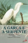 A GARCA E A SERPENTE