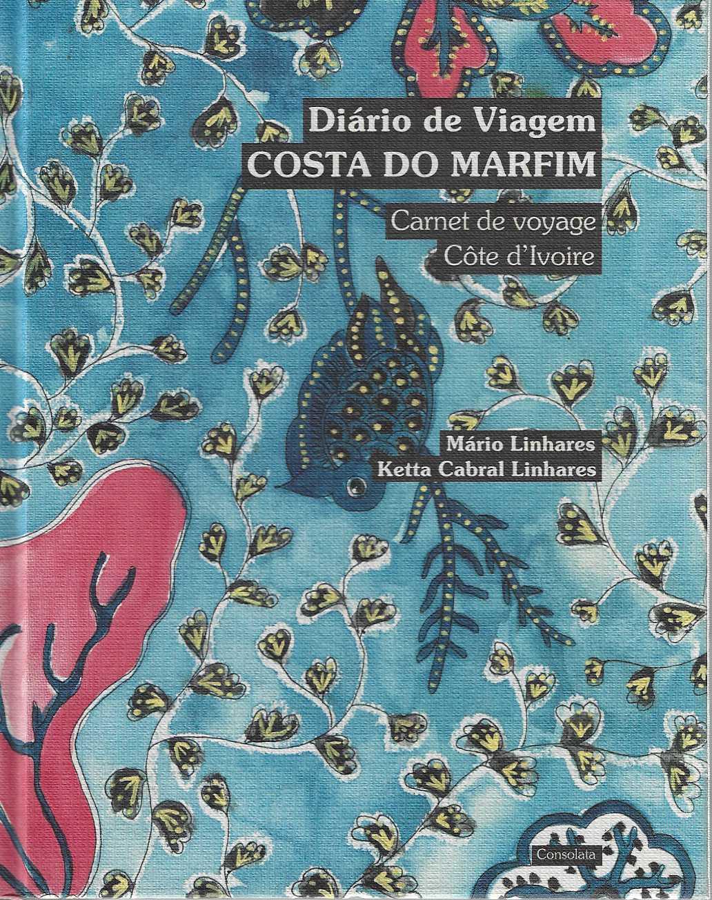 DIARIO DE VIAGEM - COSTA DO MARFIM - carnet de voyage - Cote d Ivoire