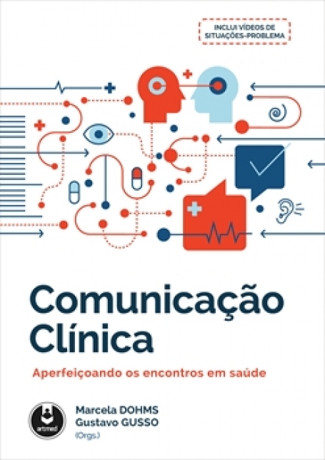 Comunicação Clínica - Aperfeiçoando os Encontros em Saúde