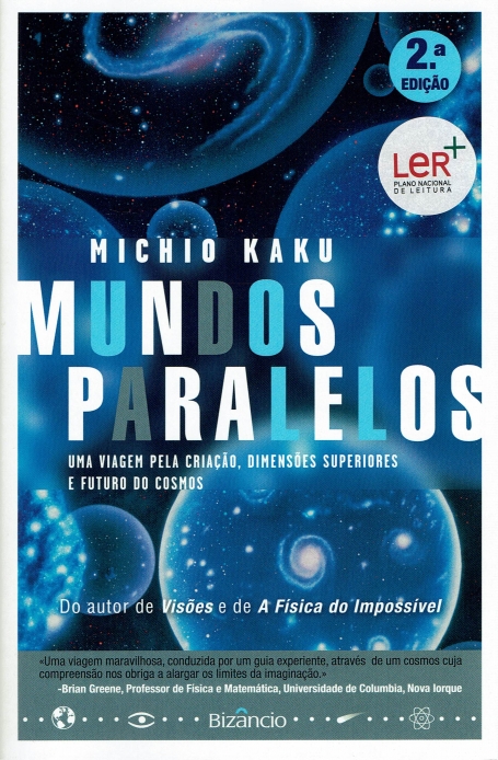 MUNDOS PARALELOS - uma viagem atraves da criacao dimensoes superiores e o futuro do cosmos