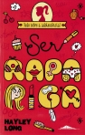 SER RAPARIGA - TUDO SOBRE A ADOLESCENCIA