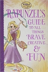 RAPUNZELS GUIDE TO ALL THINGS BRAVE CREATIVE & FUN