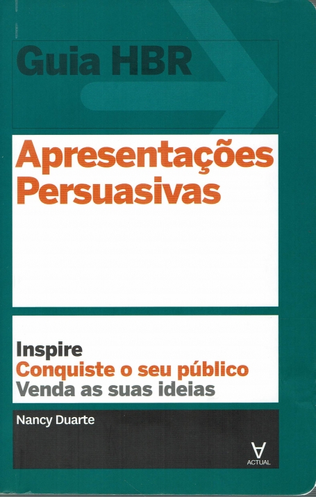 APRESENTAÇÕES PERSUASIVAS - GUIA HBR