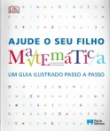 06373.10 - MATEMATICA - AJUDE O SEU FILHO - UM GUIA ILUSTRADO PASSO A PASSO