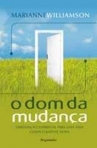 DOM DA MUDANCA orientacao espiritual para uma vida completamente nova