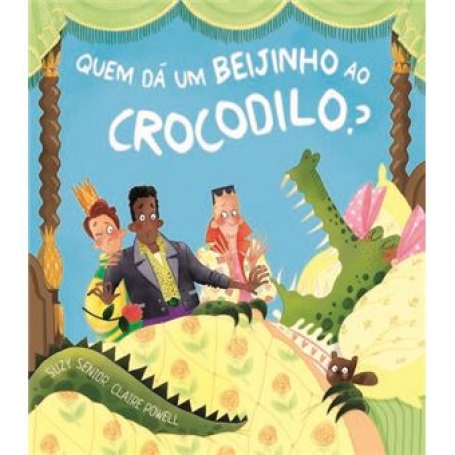 QUEM DÁ UM BEIJINHO AO CROCODILO