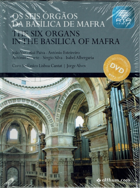 SEIS ORGAOS DA BASILICA DE MAFRA - THE SIX ORGANS IN THE BASILICA OF MAFRA com DVD