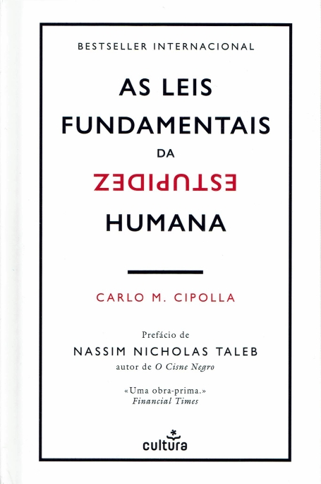 AS LEIS FUNDAMENTAIS DA ESTUPIDEZ HUMANA