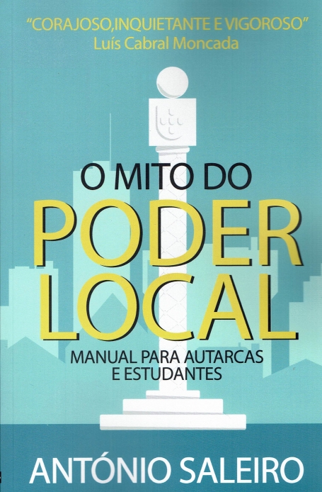 O MITO DO PODER LOCAL - MANUAL PARA AUTARCAS E ESTUDANTES