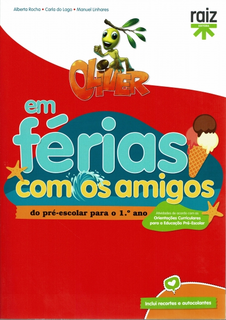 02170.11 - OLIVER EM FÉRIAS COM OS AMIGOS - DO PRÉ-ESCOLAR PARA O 1º ANO