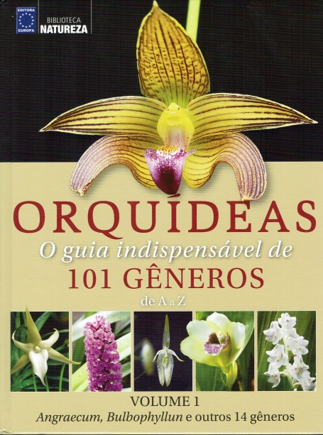 ORQUIDEAS - O GUIA INDESPENSAVEL DE 101 GENEROS DE A A Z
