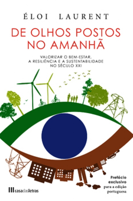 DE OLHOS POSTOS NO AMANHÃ - valorizar o bem-estar a resiliencia e a sustentabilidade no seculo XXI