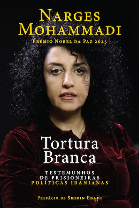 TORTURA BRANCA - testemunhos de prisioneiras politicas Iranianas