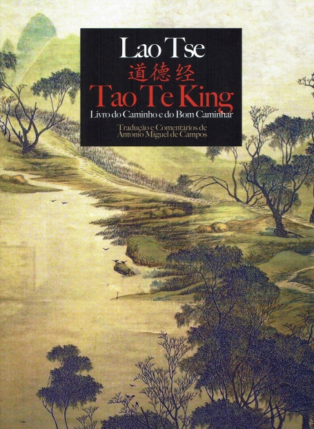 TAO TE KING - LIVRO DO CAMINHO E DO BOM CAMINHAR