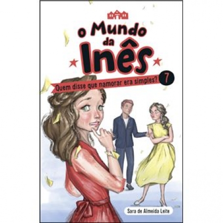 70838.11 - O MUNDO DA INÊS 7 - QUEM DISSE QUE NAMORAR ERA SIMPLES