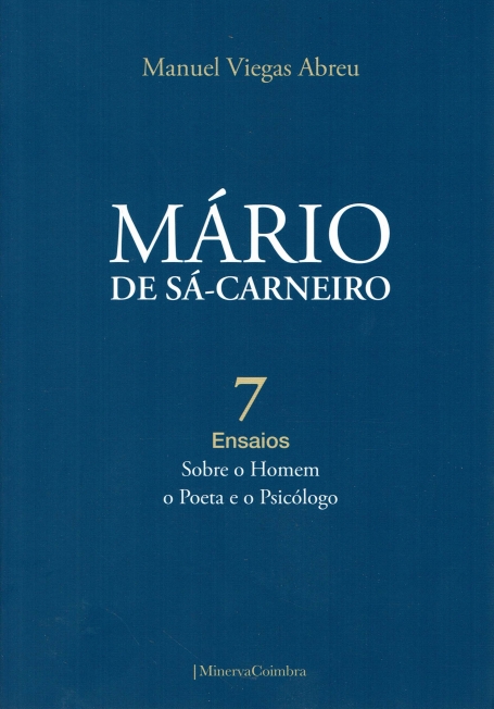 MARIO DE SÁ-CARNEIRO - 7 ENSAIOS SOBRE O HOMEM O POETA E O PSICOLOGO