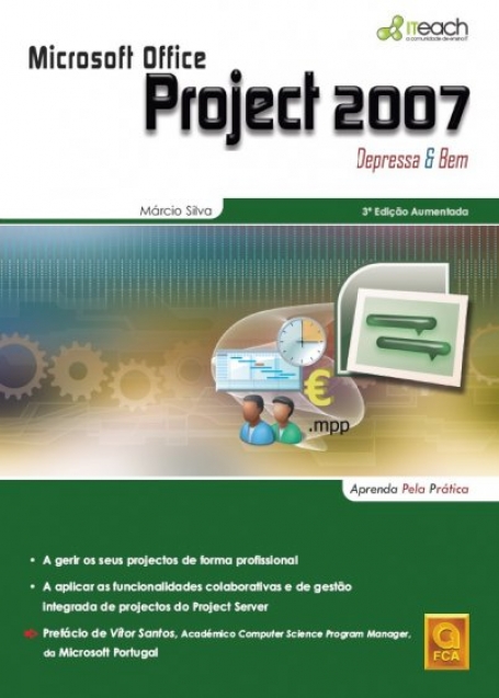 MICROSOFT OFFICE PROJECT 2007 - depressa e bem
