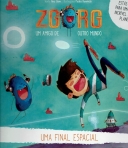 UMA FINAL ESPACIAL - ZORG, UM AMIGO DE OUTRO MUNDO 1