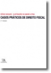 CASOS PRATICOS DE DIREITO FISCAL 2ª EDICAO