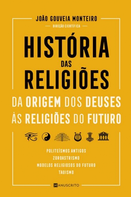 HISTÓRIA DAS RELIGIÕES da origem dosdeuses às religiões do futuro