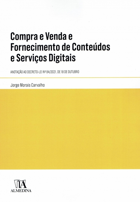 COMPRA E VENDA E FORNECIMENTO DE CONTEUDOS E SERVIÇOS DIGITAIS anotaçao de decreto-lei nº 84/2021 , de 18 de outubro