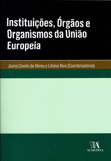 INSTITUIÇÕES, ORGÃOS E ORGANISMOS DA UNIÃO EUROPEIA