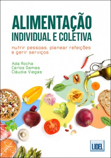 ALIMENTAÇÃO INDIVIDUAL E COLETIVA - nutrir pessoas planear refeições e gerir serviços