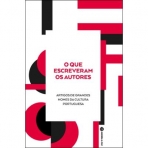 O QUE ESCREVERAM OS AUTORES - artigos de grandes nomes da cultura portuguesa