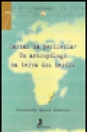 CARTAS DA PERIFERIA UM ANTROPOLOGO NA TERRA DOS HEROIS