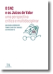 O SNC E OS JUIZOES DE VALOR - UMA PERSPECTIVA CRITICA E MULTIDISCIPLINAR