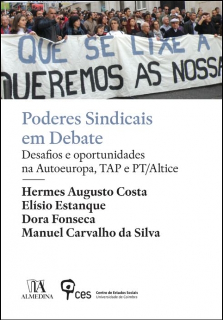 PODERES SINDICAIS EM DEBATE - DESAFIOS E OPORTUNIDADES NA AUTOEUROPA, TAP E PT/A