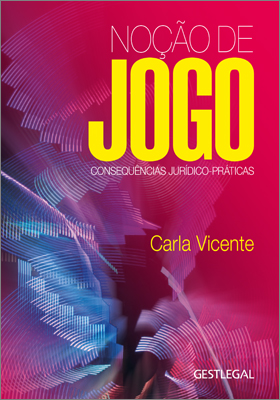 Noção de Jogo ? consequências jurídico-práticas