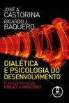 DIALETICA E PSICOLOGIA DO DESENVOLVIMENTO