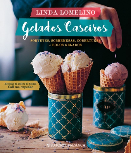 GELADOS CASEIROS - SORVETES SOBREMESAS COBERTURAS E BOLOS GELADOS