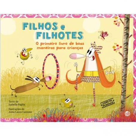 FILHOS E FILHOTES o primeiro livro de boas maneiras para criancas