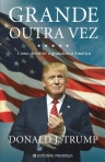 GRANDE OUTRA VEZ - COMO DEVOLVER A GRANDEZA A AMERICA