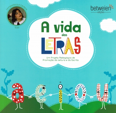 A VIDA DAS LETRAS um projeto pedagogico de promoçao da leitura e da escrita