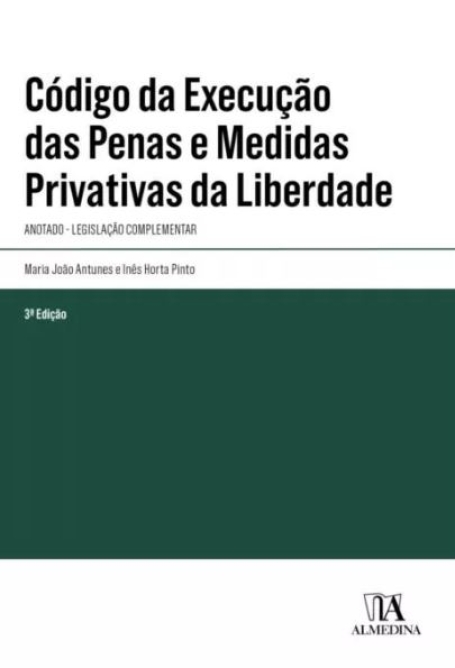 CÓDIGO DA EXECUÇÃO DAS PENAS E MEDIDAS PRIVATIVAS DA LIBERDADE anotado-legislação complementar