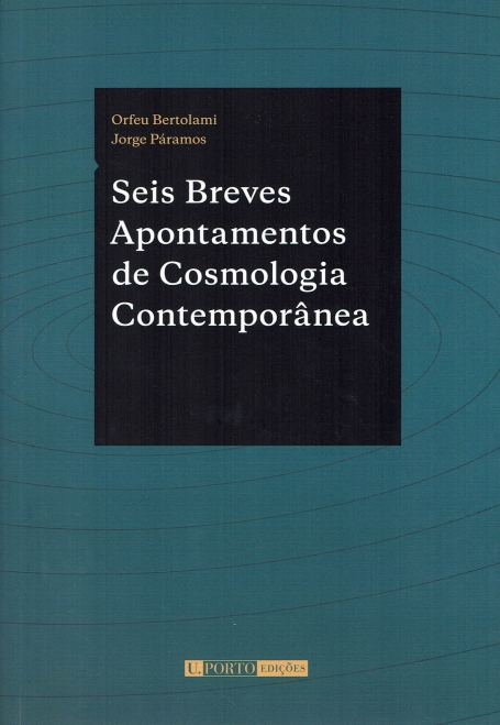 SEIS BREVES APONTAMENTOS DE COSMOLOGIA CONTEMPORÂNEA