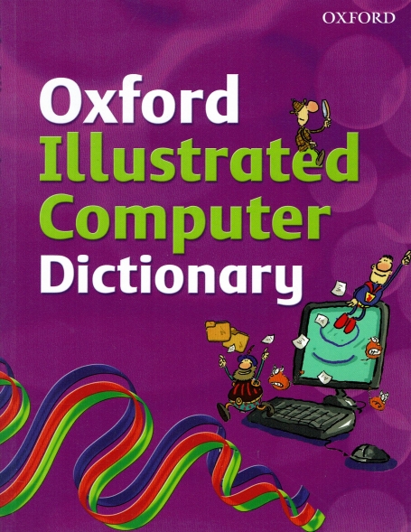 OXFORD ILLUSTRATED COMPUTER DICTIONARY