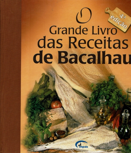 GRANDE LIVRO DAS RECEITAS DE BACALHAU 4ª edição