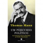 UM PERCURSO POLITICO - da Primeira Guerra Mundial ao Exilio Americano