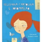 FELISMINA CARTOLINA E JOAO PAPELAO - UMA PAIXAO DE PAPEL E CARTAO