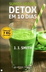 DETOX EM 10 DIAS - SUMOES VERDES