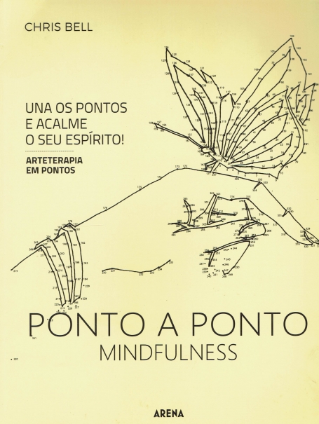PONTO A PONTO MINDFULNESS - UNA OS PONTOS E ACALME O SEU ESPIRITO - ARTETERAPIA EM PONTOS